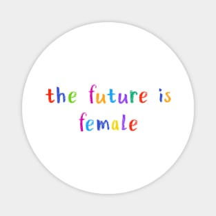 the future is female Magnet